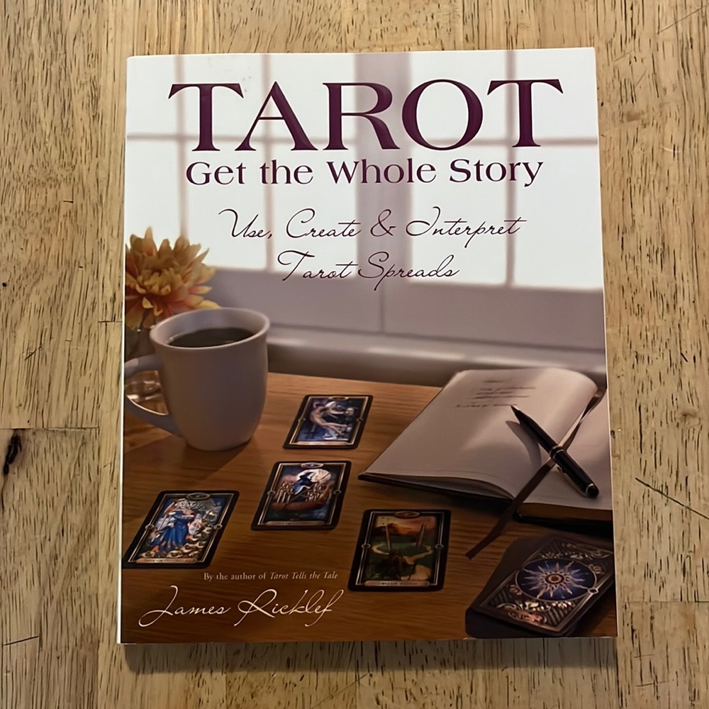 Tarot Get The Whole Story by James Ricklef